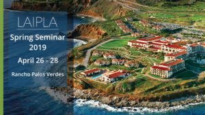LAIPLA 2019 Spring Seminar in Rancho Palos Verdes
