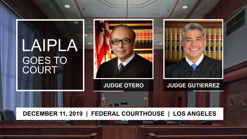 LAIPLA Goes to Court, Lunch and Talk in Los Angeles