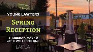 LAIPLA Young Lawyers Spring 2022 Happy Hour - Thursday, May 12, 2022, 6:00 -8:00 PM