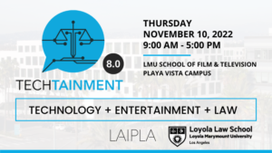 LAIPLA TechTainment™ 8.0 - Thursday, November 10, 2022, 9:00 AM - 5:00 PM