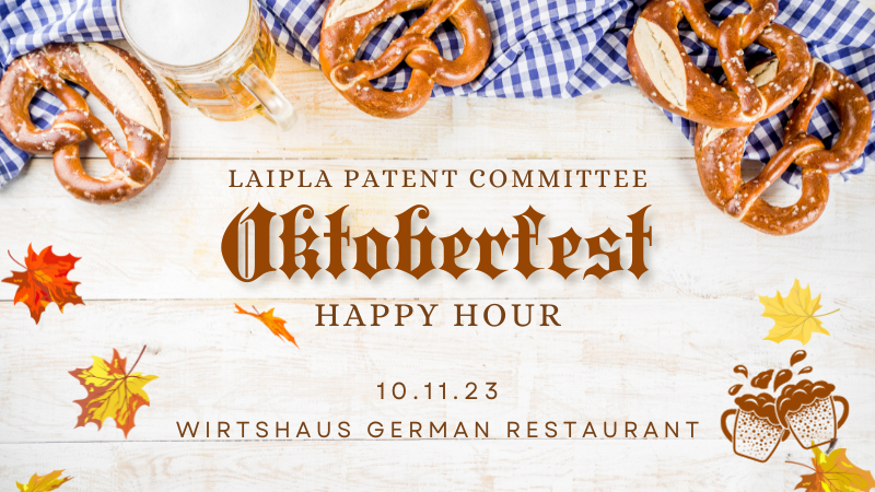 LAIPLA Patent Committee Oktoberfest Happy Hour - Wednesday, 10.11.23, 5:00 - 7:00 PM
