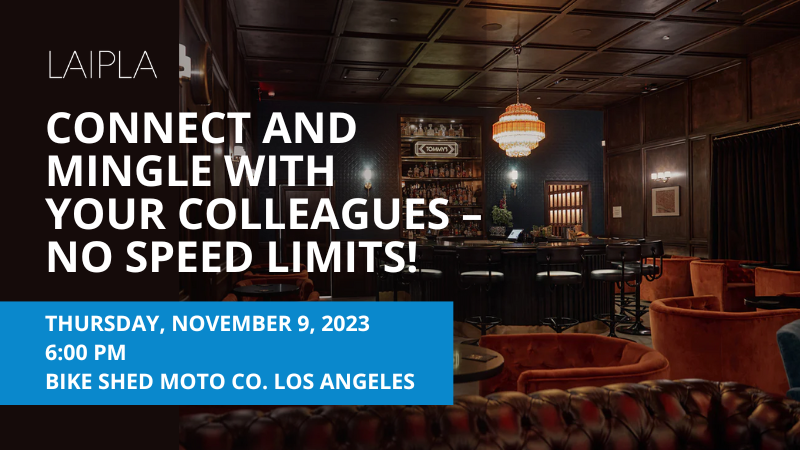 LAIPLA Small Firm Speed Networking Event - Thursday, November 9, 2023, 6:00 PM, Bike Shed Moto Co., LA Arts District